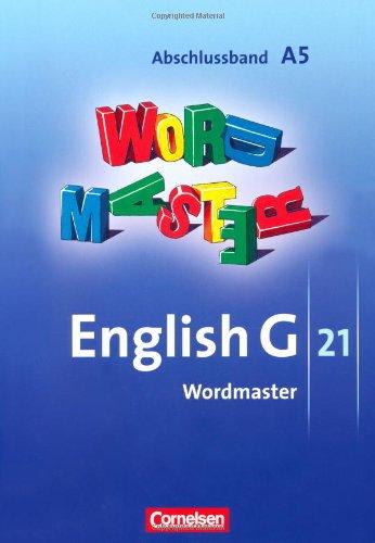 English G 21 - Ausgabe A: Abschlussband 5: 9. Schuljahr - 5-jährige Sekundarstufe I - Wordmaster: Vokabellernbuch