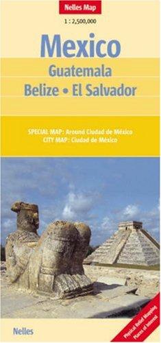 Nelles Map Mexico - Guatemala / Belize / El Salvador (Landkarte) 1 : 2 500 000. Special Maps: Around Ciudad de México; City Maps: Ciudad de México