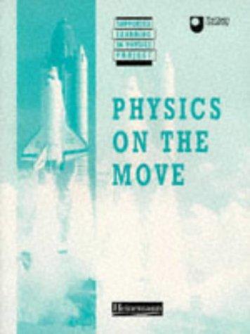 Supported Learning in Physics Project: Physics on The Move (Supported Learning in Physics Projects)