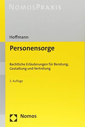 Personensorge: Rechtliche Erläuterungen für Beratung, Gestaltung und Vertretung