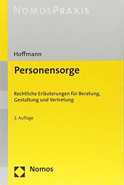 Personensorge: Rechtliche Erläuterungen für Beratung, Gestaltung und Vertretung