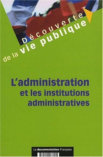 L'administration et les institutions administratives