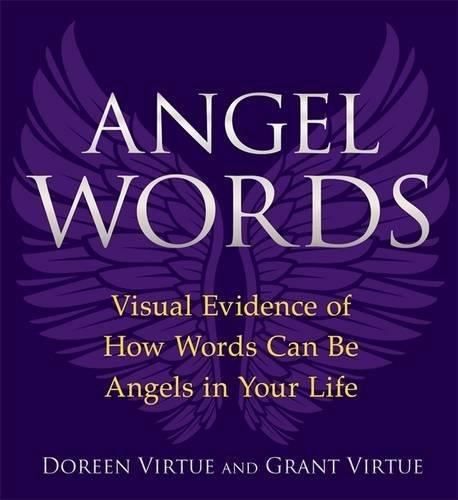 Angel Words: Visual Evidence of How Words Can Be Angels in Your Life