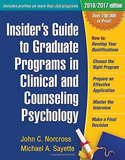 Insider's Guide to Graduate Programs in Clinical and Counseling Psychology: 2016/2017 Edition