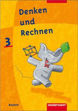 Denken und Rechnen - Bayern. Neu: Denken und Rechnen für Bayern: Schülerband 3