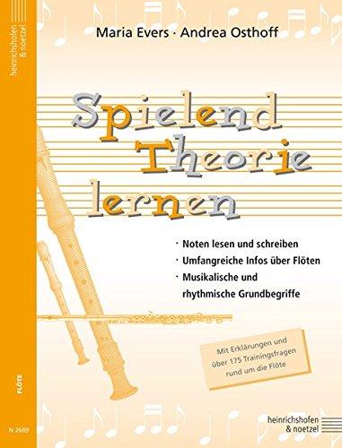 Spielend Theorie lernen: Mit Erklärungen und über 175 Trainingsfragen rund um die Flöte