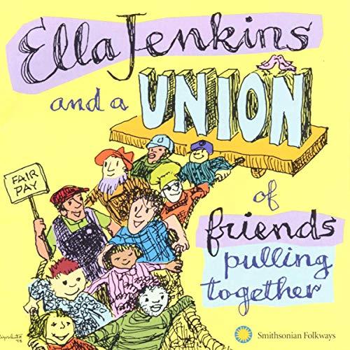 Ella Jenkins and a Union of Friends