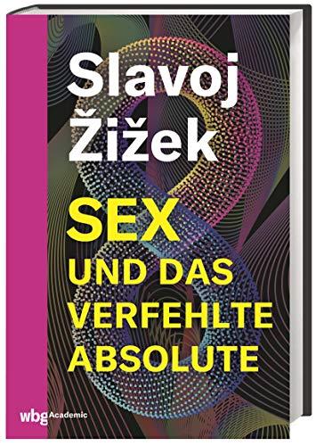 Sex und das verfehlte Absolute