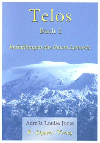 Telos, Buch 1: Enthüllungen des neuen Lemuria