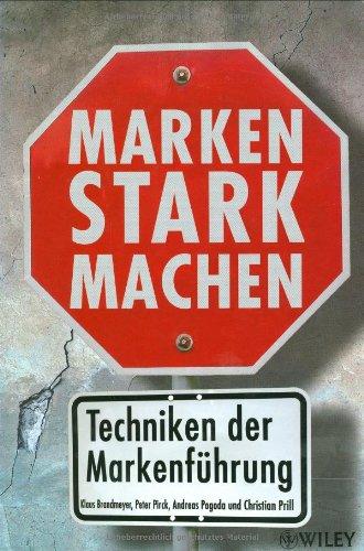 Marken stark machen: Techniken der Markenführung