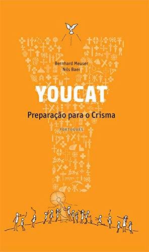 Youcat - Preparação para o Crisma (Portuguese Edition) [Paperback] BAER MEUSER