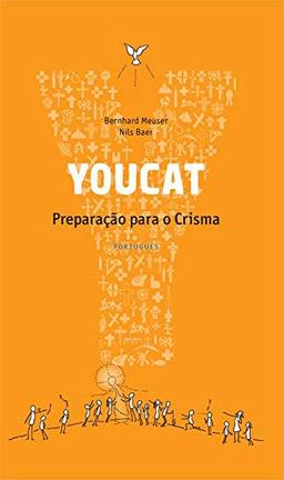 Youcat - Preparação para o Crisma (Portuguese Edition) [Paperback] BAER MEUSER