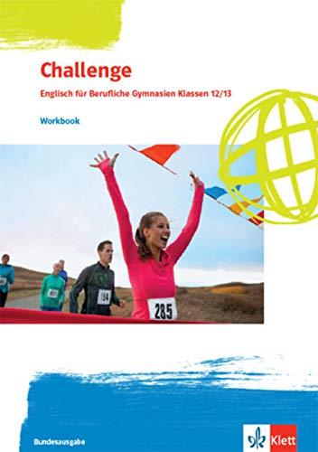 Challenge. Englisch für Berufliche Gymnasien: Workbook mit Mediensammlung Klassen 12/13