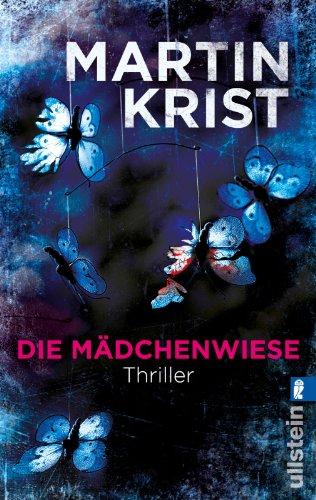 Die Mädchenwiese: Thriller