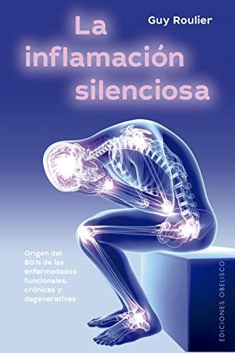 La Inflamacion Silenciosa (Salud y vida natural)