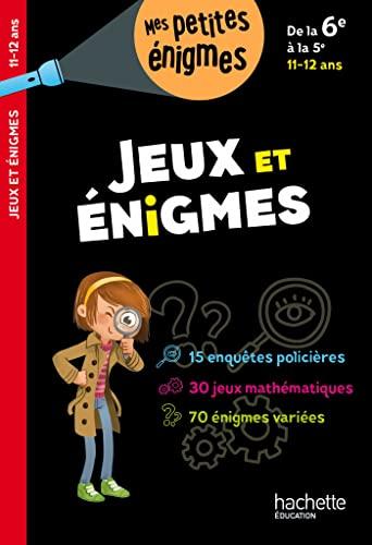 Jeux et énigmes, de la 6e à la 5e, 11-12 ans