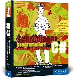 Schrödinger programmiert C#: Das etwas andere Fachbuch