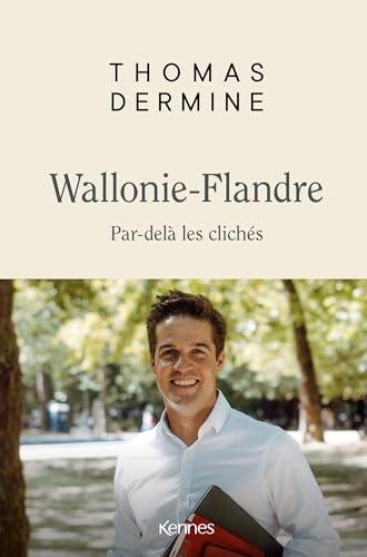 Wallonie-Flandre : par-delà les clichés