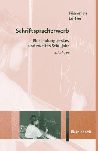 Schriftspracherwerb - Einschulung, erstes und zweites Schuljahr