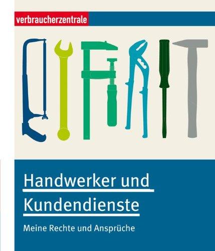 Handwerker und Kundendienste: Meine Rechte und Ansprüche