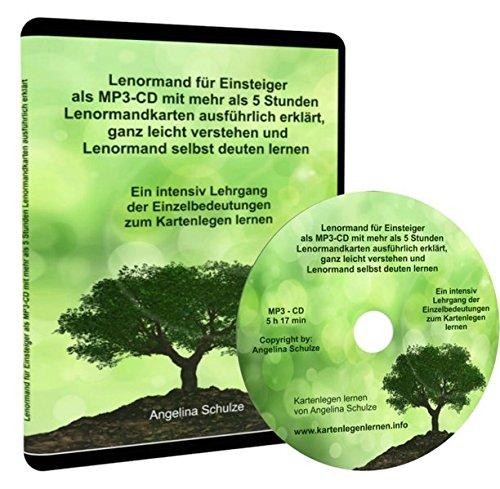 Lenormand für Einsteiger als MP3-CD mit mehr als 5 Stunden Lenormandkarten ausführlich erklärt, ganz leicht verstehen und Lenormand selbst deuten ... der Einzelbedeutungen zum Kartenlegen lernen