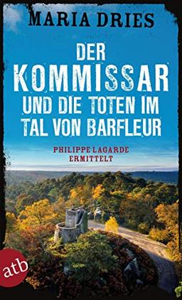 Der Kommissar und die Toten im Tal von Barfleur: Philippe Lagarde ermittelt (Kommissar Philippe Lagarde, Band 13)