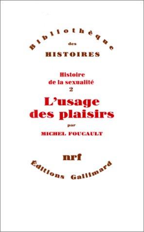 Histoire de la sexualité. Vol. 2. L'Usage des plaisirs