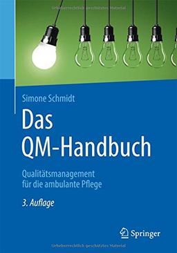 Das QM-Handbuch: Qualitätsmanagement für die ambulante Pflege