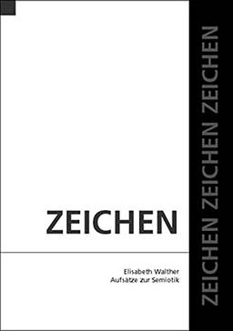 Zeichen. Aufsätze zur Semiotik.