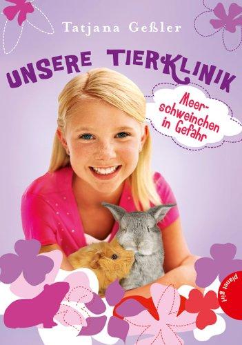 Unsere Tierklinik, Band 5: Unsere Tierklinik, Meerschweinchen in Gefahr