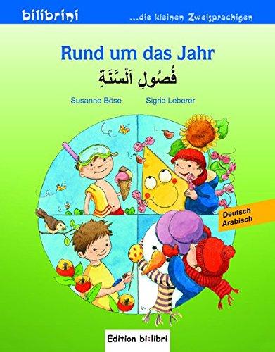 Rund um das Jahr: Kinderbuch Deutsch-Arabisch