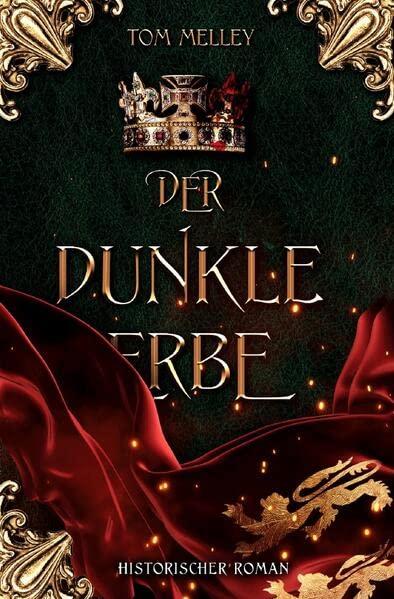 Der dunkle Erbe: Historischer Roman