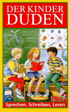 Duden. Der Kinderduden. Sprechen, Schreiben, Lesen