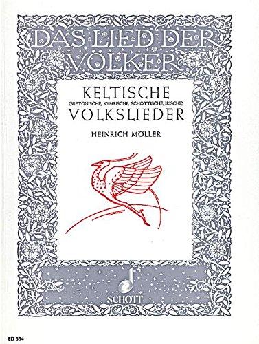 Keltische Volkslieder: (Bretagne, Wales, Schottland, Hebriden, Irland). Singstimme und Klavier. (Das Lied der Völker)