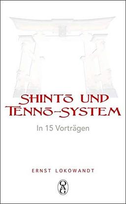 Shintō und Tennō-System: In 15 Vorträgen