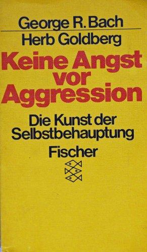 Keine Angst vor Aggression: Die Kunst der Selbstbehauptung