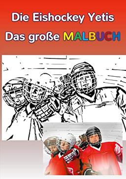 Die Eishockey Yetis - Das große Malbuch: Alle Bilder der Bände 1 und 2 zum Ausmalen