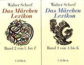 Das Märchenlexikon: In zwei Bänden. Erster Band: A-K; Zweiter Band: L-Z