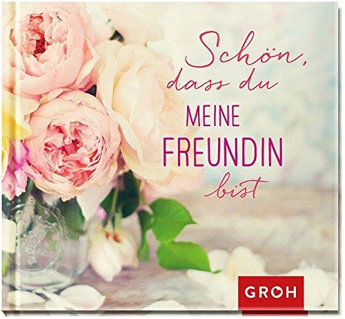 Schön, dass du meine Freundin bist: Geschenkewelt Freundinnen