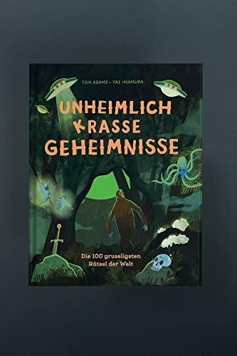 Unheimlich krasse Geheimnisse: Die 100 gruseligsten Rätsel der Welt