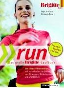 run. Das große BRIGITTE-Laufbuch.