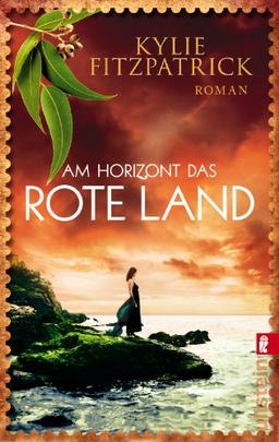 Am Horizont das rote Land: Roman