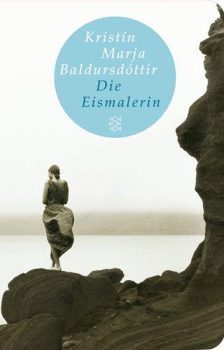 Die Eismalerin: Roman (Fischer Taschenbibliothek)