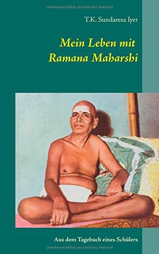 Mein Leben mit Ramana Maharshi: Aus dem Tagebuch eines Schülers