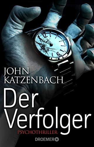 Der Verfolger: Thriller (Dr. Frederick Starks, Band 2)