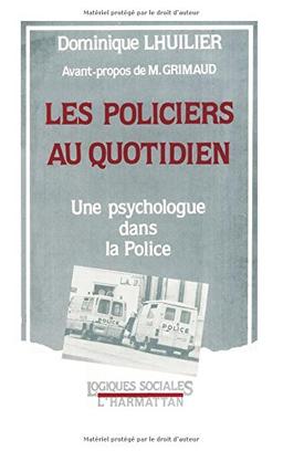 Les Policiers au quotidien : une psychologue dans la police