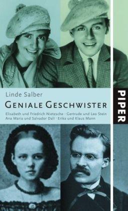 Geniale Geschwister: Elisabeth und Friedrich Nietzsche, Gertrude und Leo Stein, Ana María und Salvador Dalí, Erika und Klaus Mann: Elisabeth und ... Maria und Salvador Dali, Erika und Klaus Mann