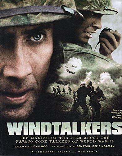 Windtalkers: The Making of the Film about the Navajo Code Talkers of World War II (Pictorial Moviebook)