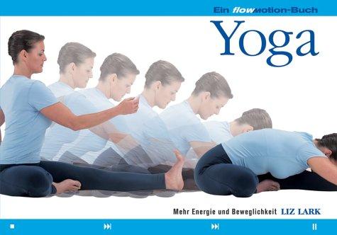 Yoga. Mehr Energie und Beweglichkeit