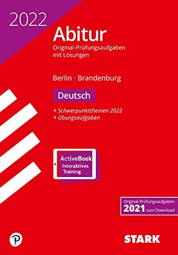 STARK Abiturprüfung Berlin/Brandenburg 2022 - Deutsch: Ausgabe mit ActiveBook (STARK-Verlag - Abitur-Prüfungen)